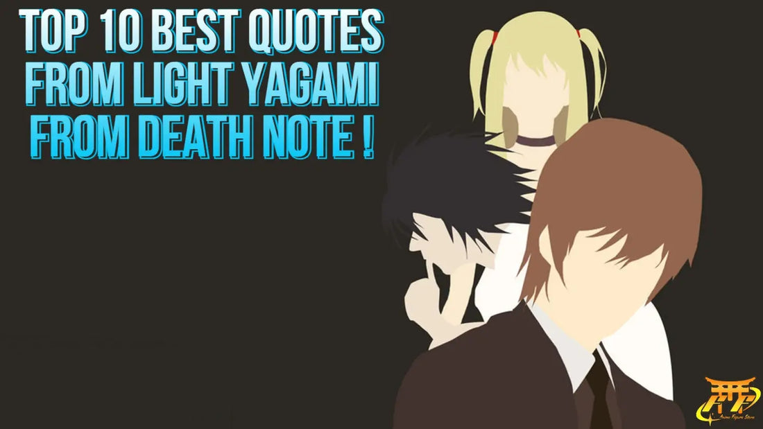Top 10 Best Quotes from Light Yagami From Death Note ! Anime Figure Store